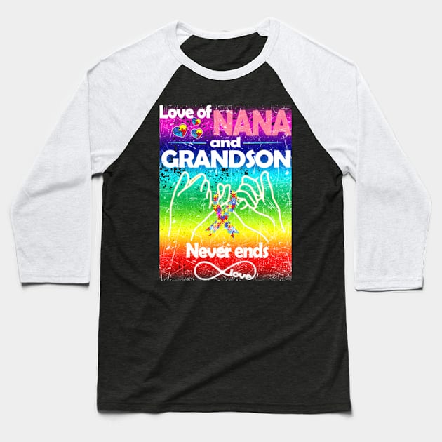 Autism Awareness T-ShirtAutism Love Of Nana And Grandson Never Ends Love Autism Awareness T-Shirt_by Gregory Baseball T-Shirt by JeanettVeal